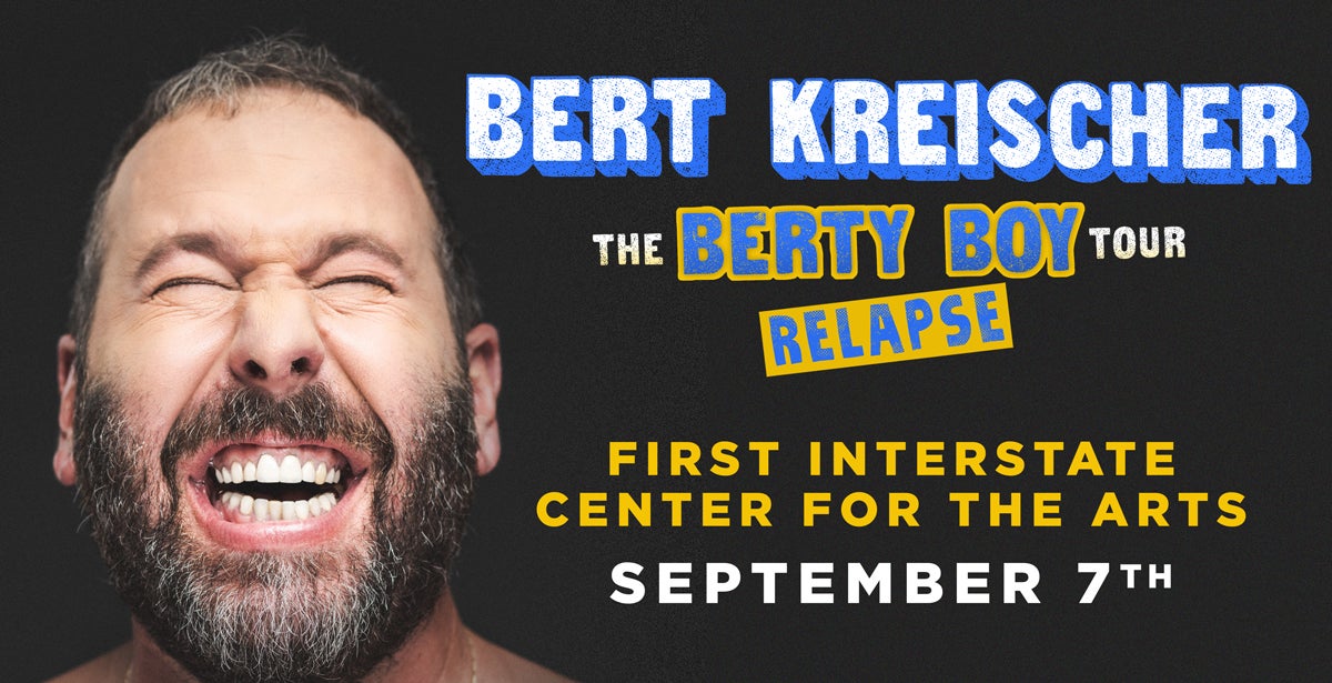 *RESCHEDULED* Bert Kreischer