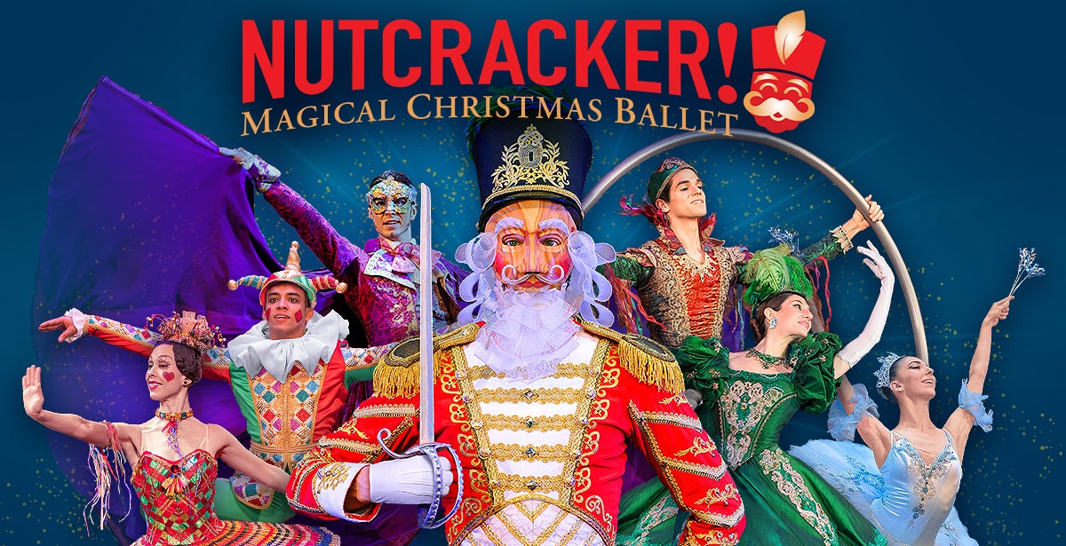 NUTCRACKER! Magical Christmas Ballet