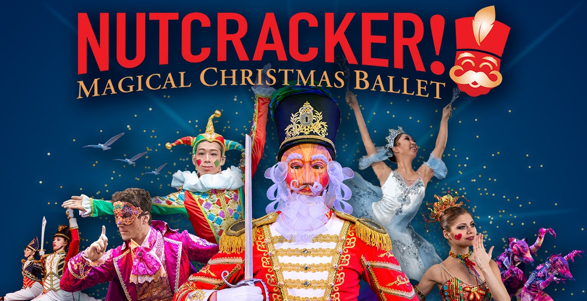 NUTCRACKER! Magical Christmas Ballet