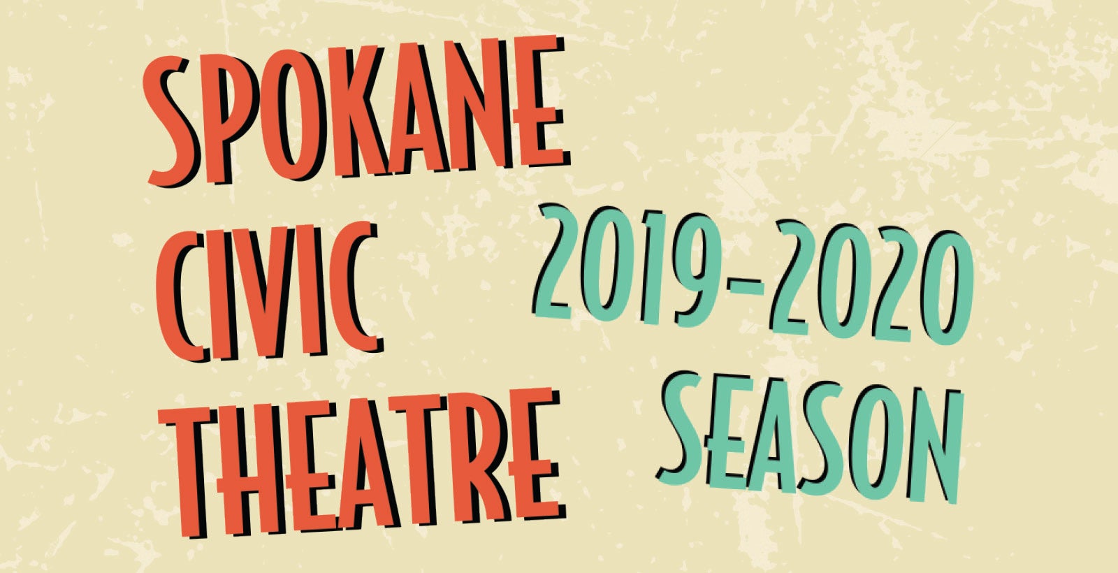 Spokane Civic Theater Main Stage Season Tickets 2019 - 2020