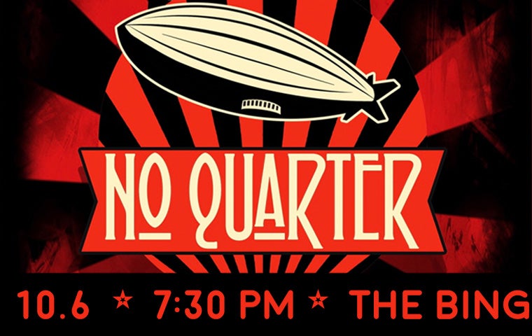 More Info for No Quarter Tribute to Led Zepplin's Legacy