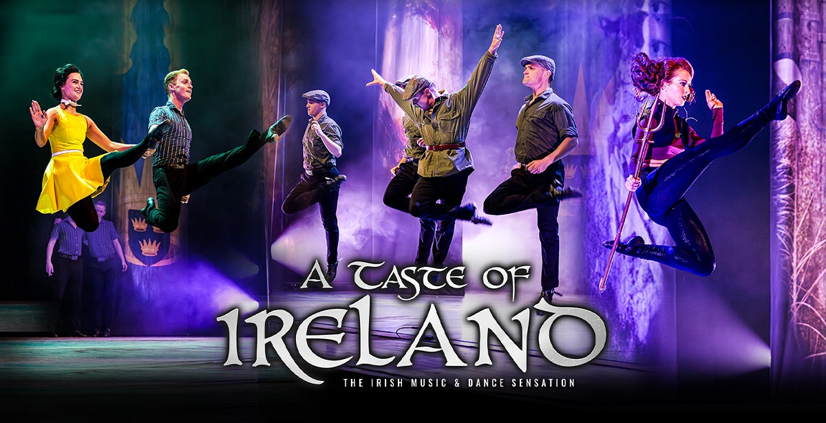 A Taste of Ireland - The Irish Music and Dance Sensation