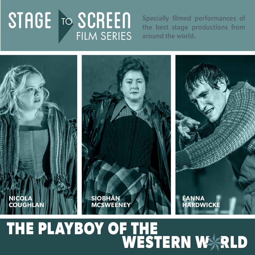 Playboy of the Western World - A Stage to Screen Presentation