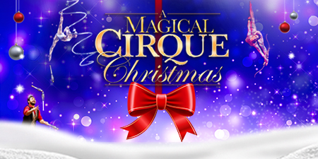 More Info for A Magical Cirque Christmas