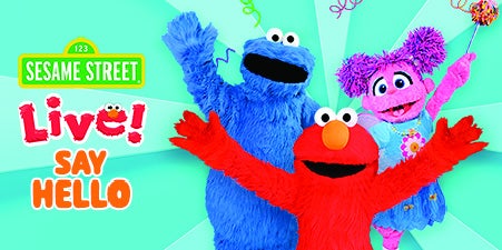More Info for Sesame Street Live! Say Hello