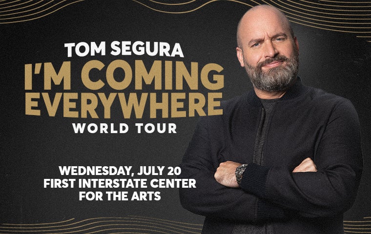 More Info for Tom Segura - I'm Coming Everywhere - World Tour