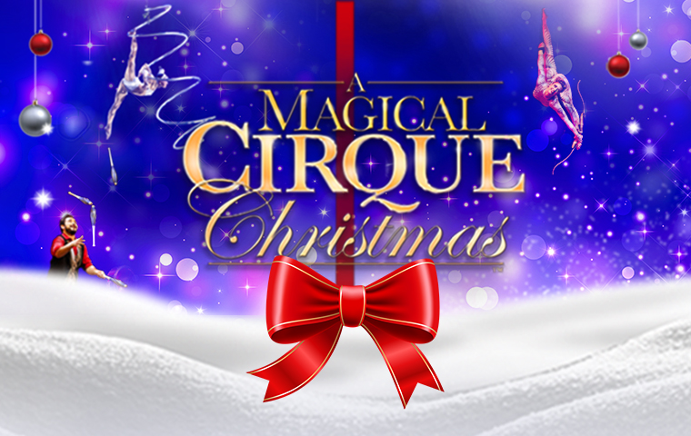 A Magical Cirque Christmas
