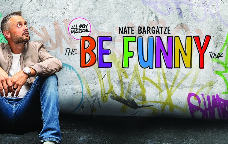More Info for Nate Bargatze: The Be Funny Tour