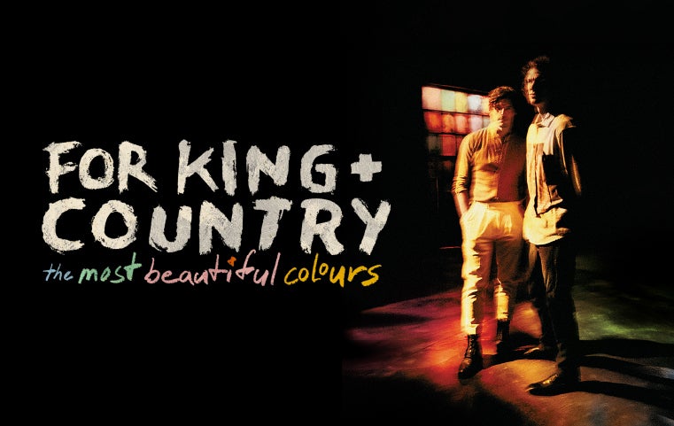 More Info for for KING + COUNTRY - The Most Beautiful Colours Tour