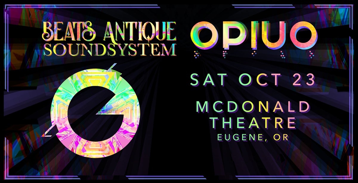 Beats Antique Soundsystem w/ Opiuo