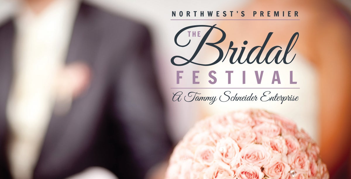 Northwest's Premier Bridal Festival