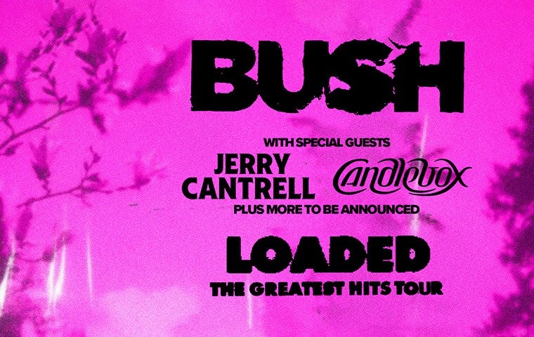More Info for Bush - Loaded: The Greatest Hits Tour - 7/27/24