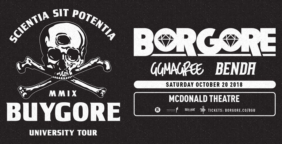 Buygore University Tour featuring Borgore, GG Magree, Benda