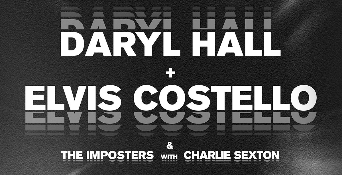Daryl Hall + Elvis Costello & The Imposters with Charlie Sexton - 6/4/24