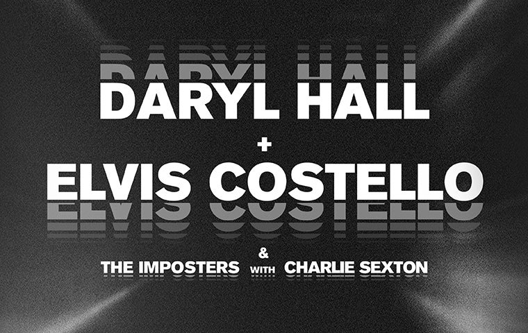 More Info for Daryl Hall + Elvis Costello & The Imposters with Charlie Sexton - 6/4/24