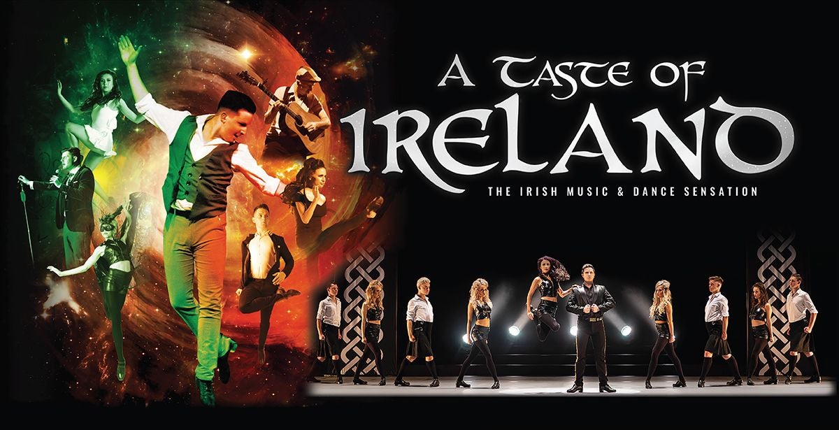 A Taste of Ireland - The Irish Music & Dance Sensation