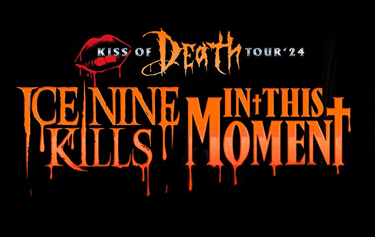 More Info for Ice Nine Kills & In This Moment: Kiss Of Death Part 2 - 8/30/24