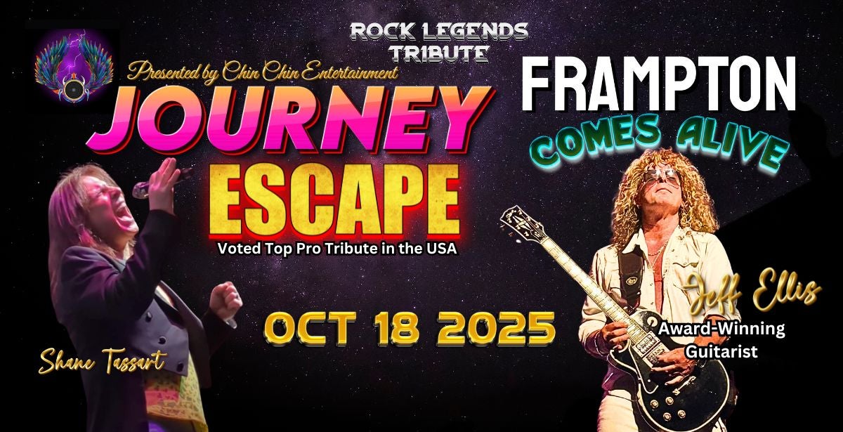 Journey Escapes & Frampton Comes Alive: Rock Legends Tribute Show