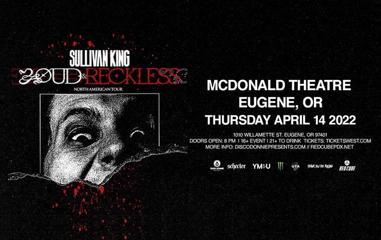 More Info for Sullivan King - Loud & Reckless Tour