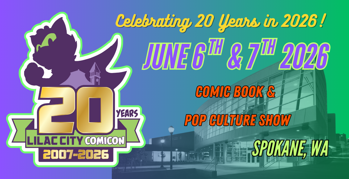 20th Annual Lilac City Comicon 2026