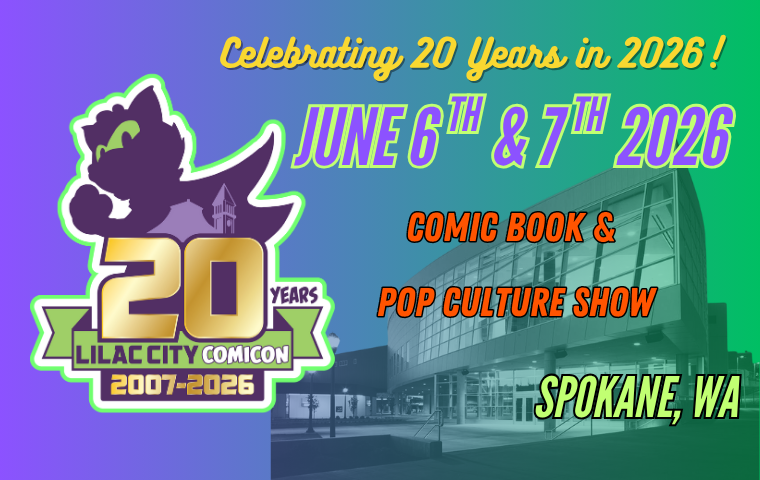 More Info for 20th Annual Lilac City Comicon 2026