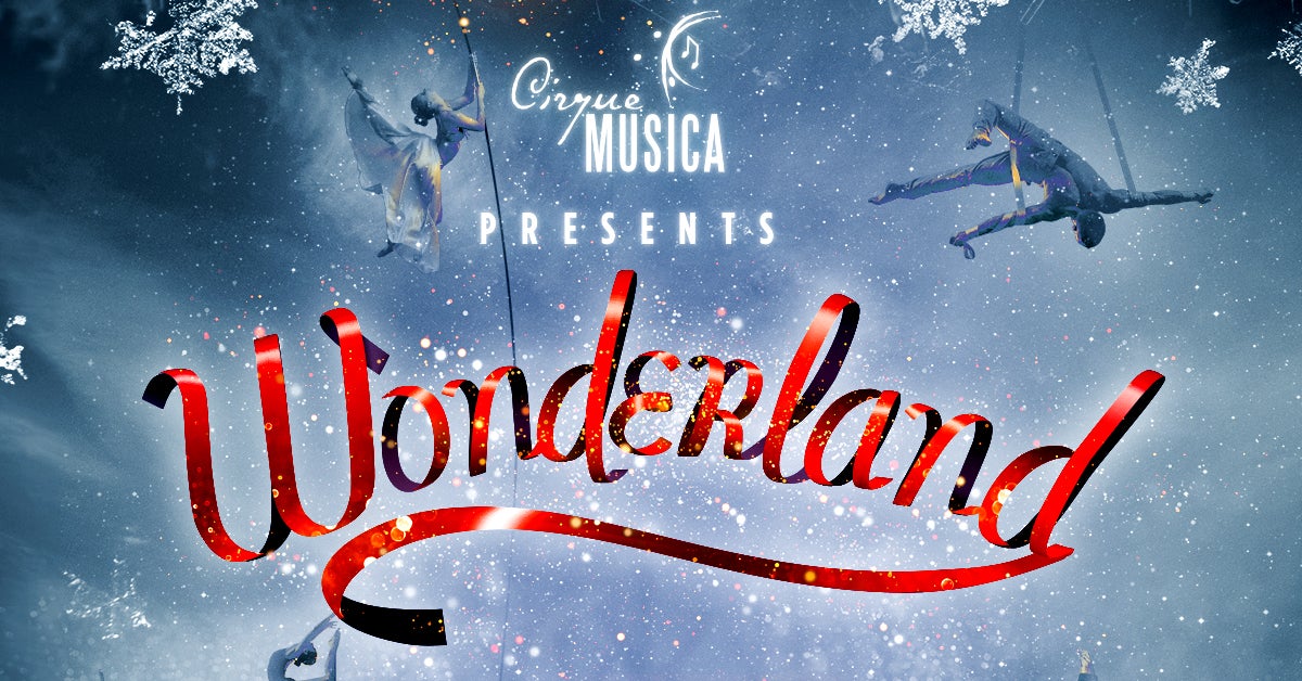 Cirque Musica Wonderland