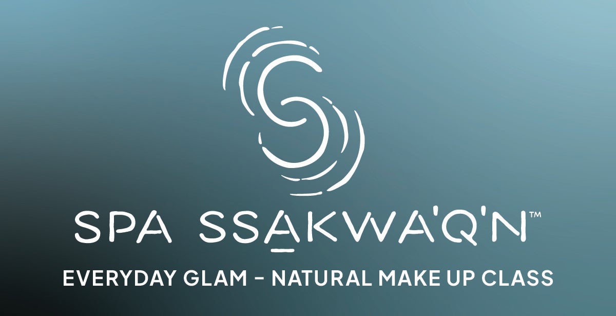 Spa Ssakwa'q'n Cosmetics Event "Every Day Wearable and Natural Make Up Application"