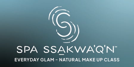 More Info for Spa Ssakwa'q'n Cosmetics Event "Every Day Wearable and Natural Make Up Application"