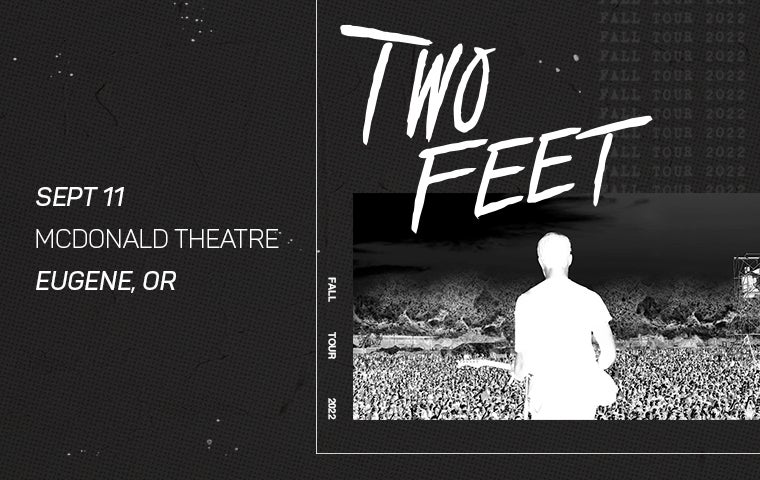 More Info for Two Feet - Fall Tour 2022