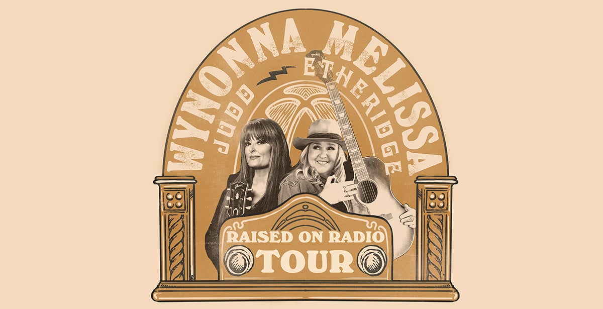 Wynonna Judd & Melissa Etheridge: Raised on Radio Tour