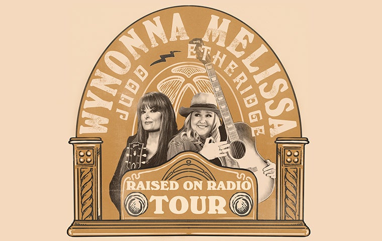More Info for Wynonna Judd & Melissa Etheridge: Raised on Radio Tour